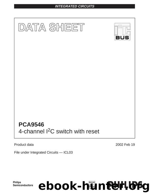 PCA9546 4-channel I 2 C switch with reset by Philips Semiconductors