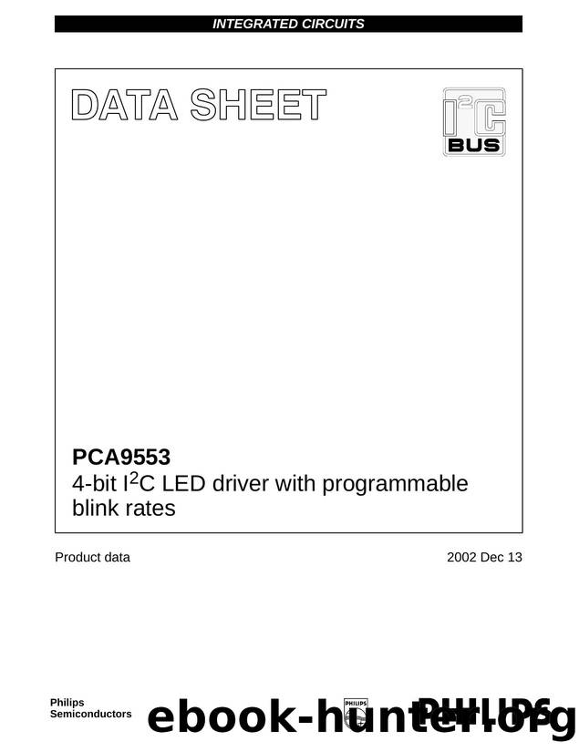 PCA9553 4-bit I2C LED driver with programmable blink rates by Philips Semiconductors