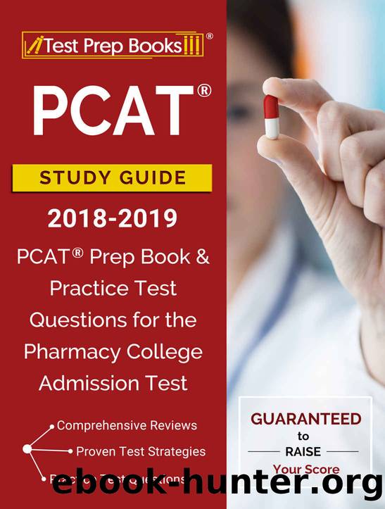 PCAT Study Guide 2018-2019: PCAT Prep Book & Practice Test Questions for the Pharmacy College Admission Test by Test Prep Books Pharmacy 2018 and 2019 Prep Book Team