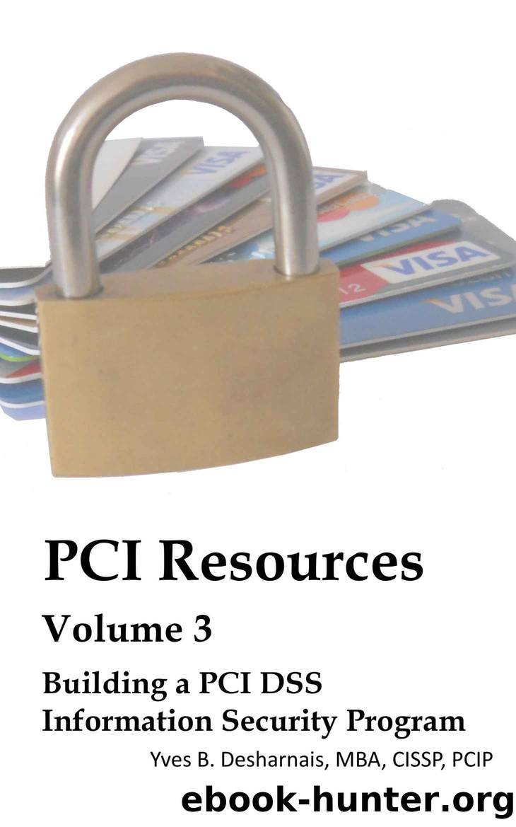 PCI Resources - Volume 3 - Building a PCI DSS Information Security Program by Desharnais Yves B