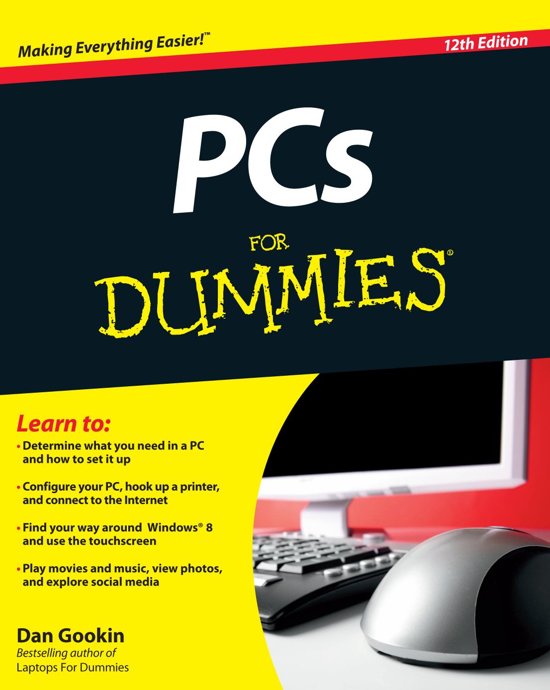 PCs For Dummies, 12 edition by Dan Gookin