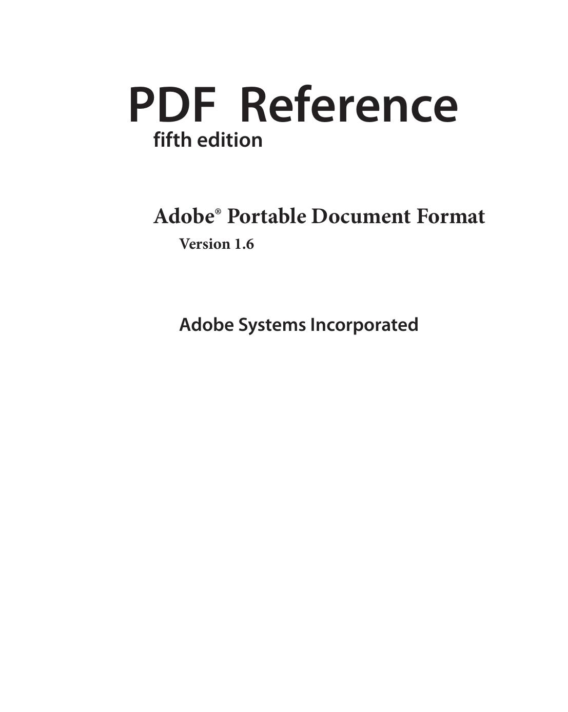 PDF Reference Version 1.6 by Adobe Systems Inc. Contributors