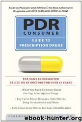 PDR Consumer Guide to Prescription Drugs by PDR Staff