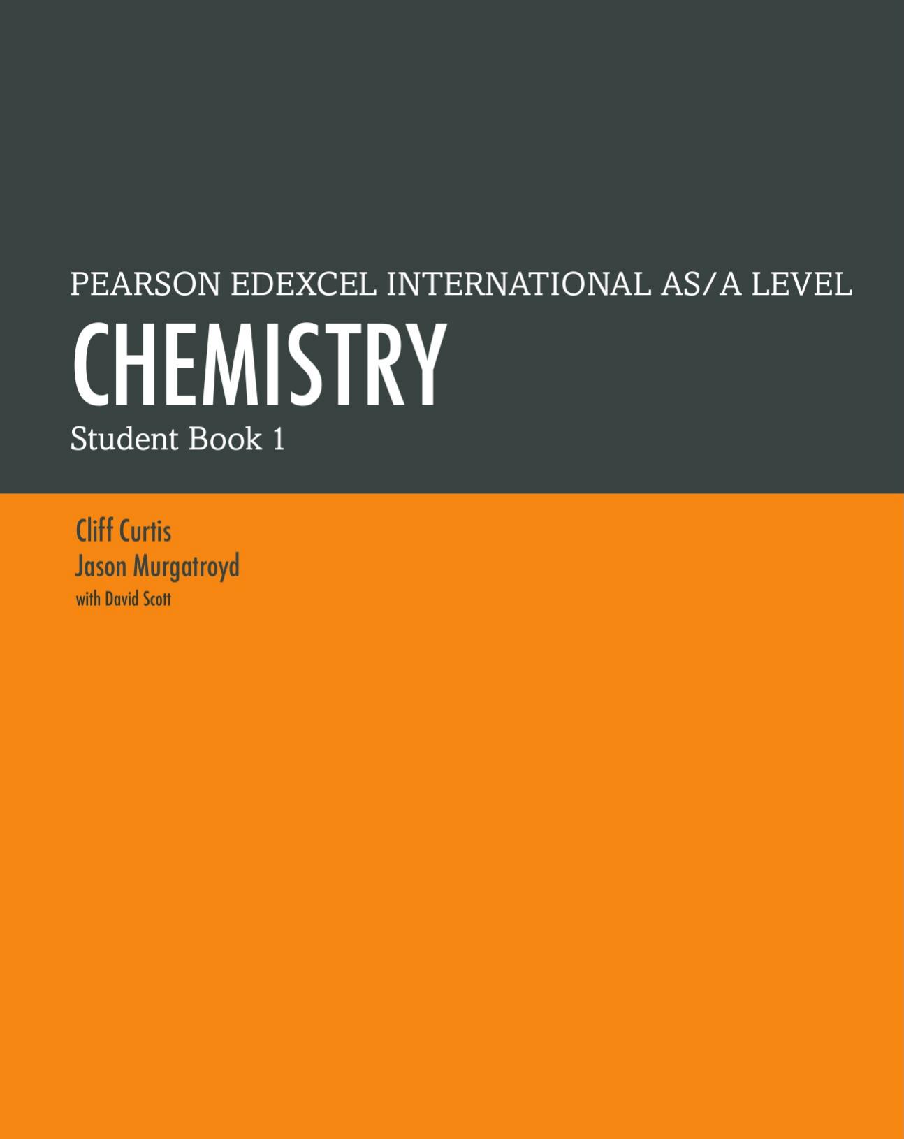 PEARSON EDEXCEL INTERNATIONAL AS A LEVEL: CHEMISTRY: Student Book 1 by Cliff Curtis