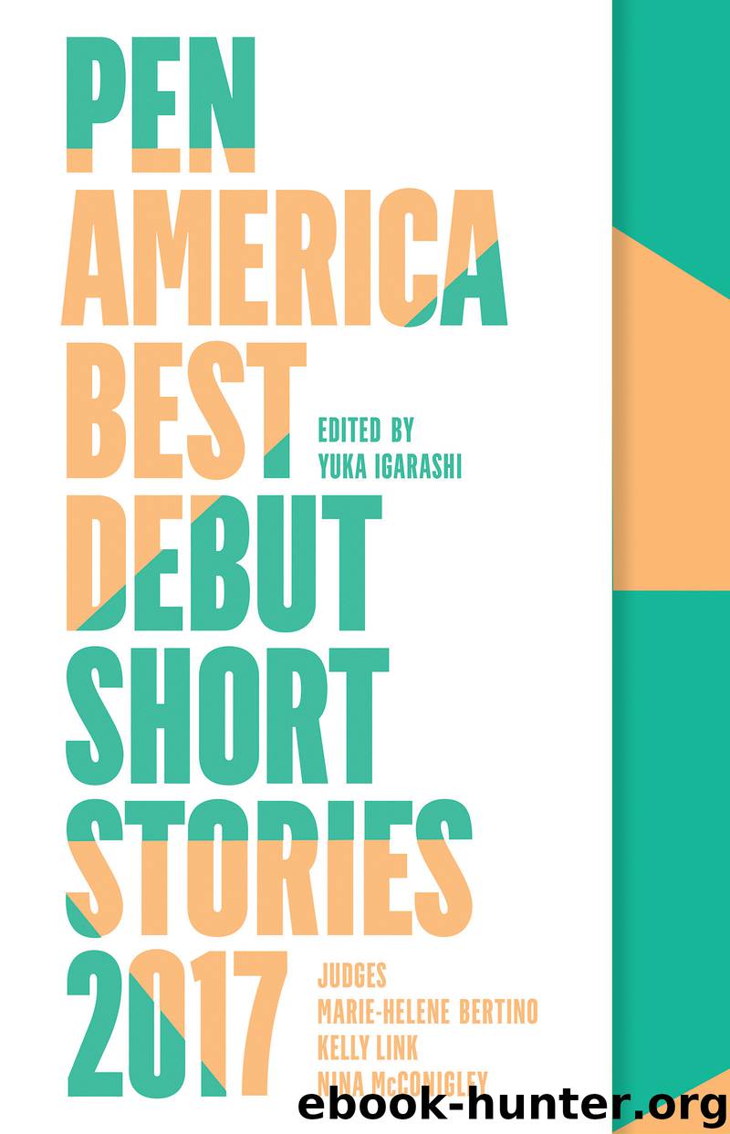 PEN America Best Debut Short Stories 2017 by Kelly Link