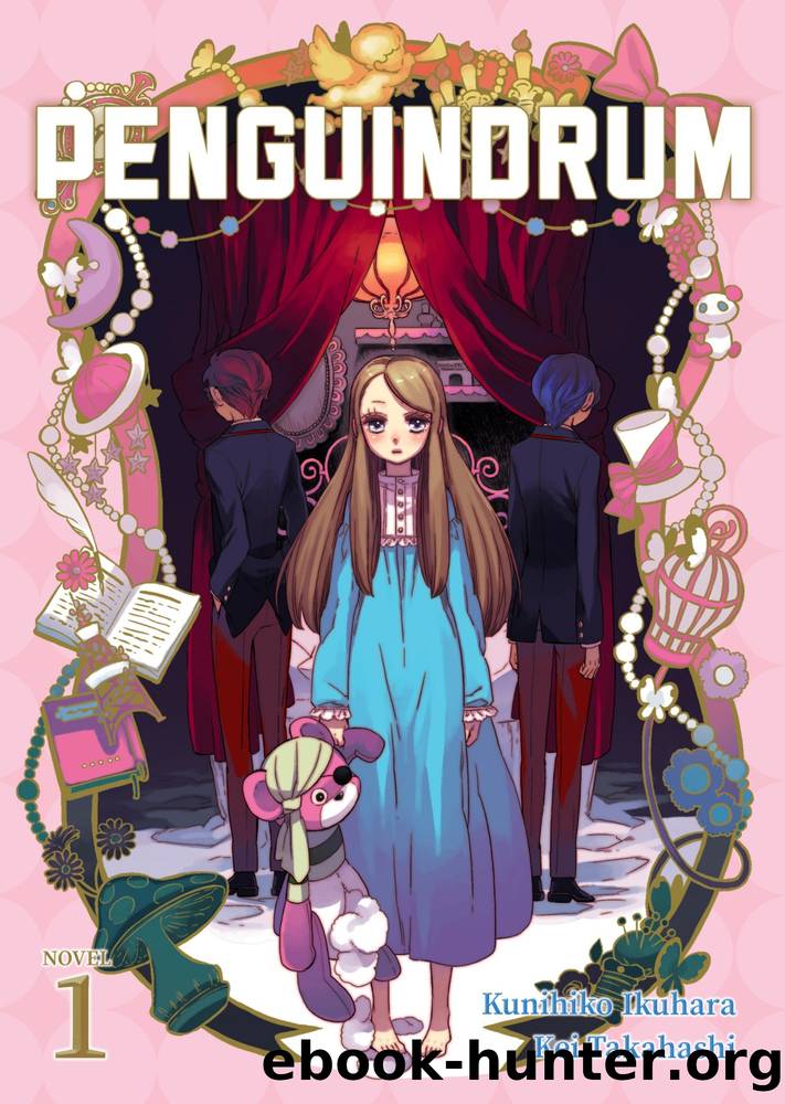 PENGUINDRUM Vol. 1 by Kunihiko Ikuhara