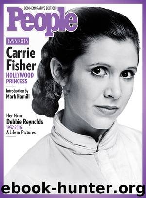 PEOPLE Carrie Fisher: Hollywood Princess by The Editors of PEOPLE