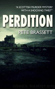 PERDITION: A Scottish murder mystery with a shocking twist (Detective Inspector Munro murder mysteries Book 7) by Pete Brassett