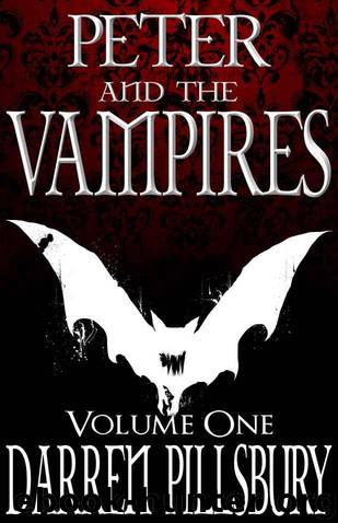 PETER AND THE VAMPIRES (Volume One) (PETER AND THE MONSTERS) by Pillsbury Darren