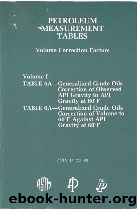 PETROLEUM MEASUREMENT TABLES VOLUME I 5A 6A by Unknown