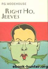 PG Wodehouse - Right Ho, Jeeves by Wodehouse P.G