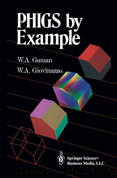 PHIGS by Example by William A. Giovinazzo & William A. Gaman