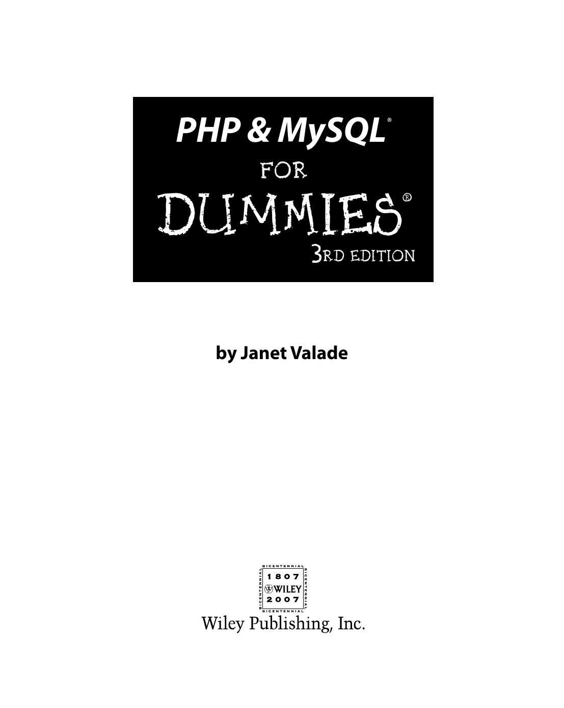 PHP & MySQL For Dummies 3rd edition (For Dummies (Computer/Tech)) by Janet Valade