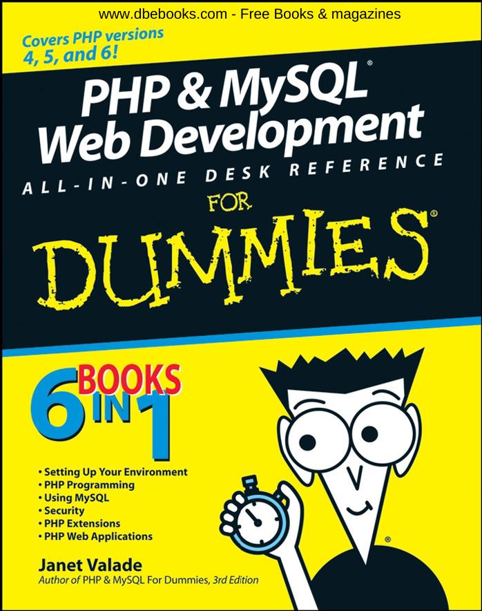 PHP & MySQL Web Development All-in-One Desk Reference For Dummies by Janet Valade Bill Ballad Tricia Ballad