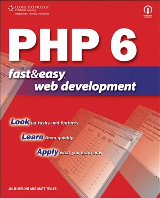 PHP 6 Fast and Easy Web Development by Matt (Matt Telles) Telles Julie C. Meloni