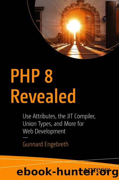PHP 8 Revealed by Gunnard Engebreth