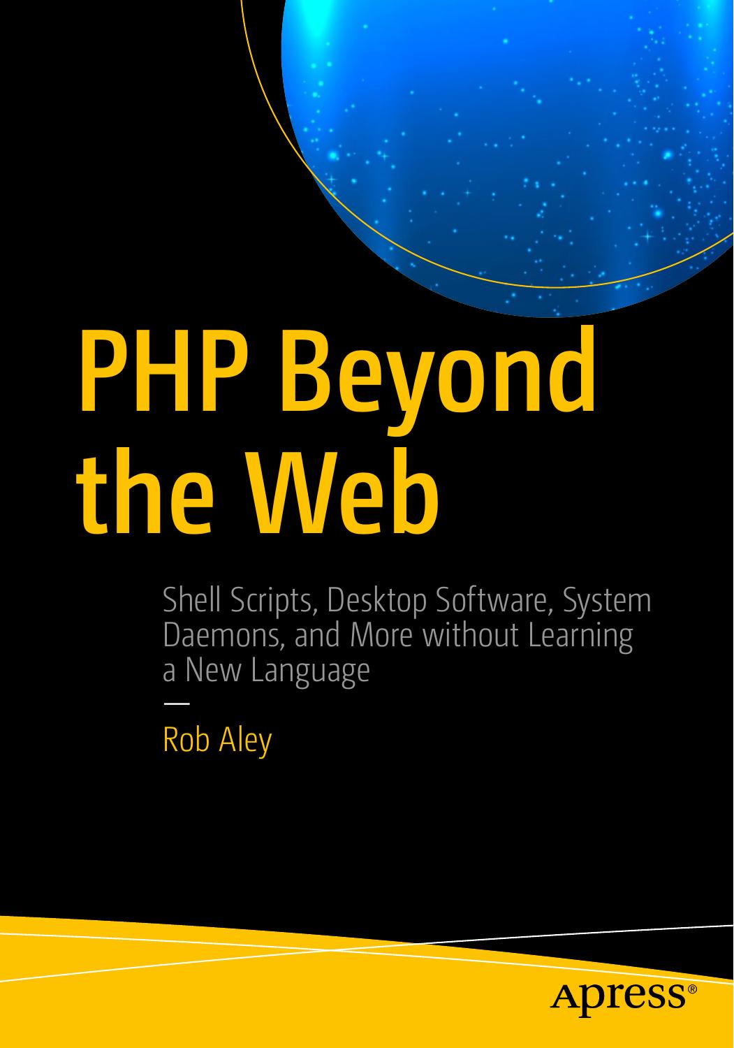 PHP Beyond the Web by Rob Aley (auth.)