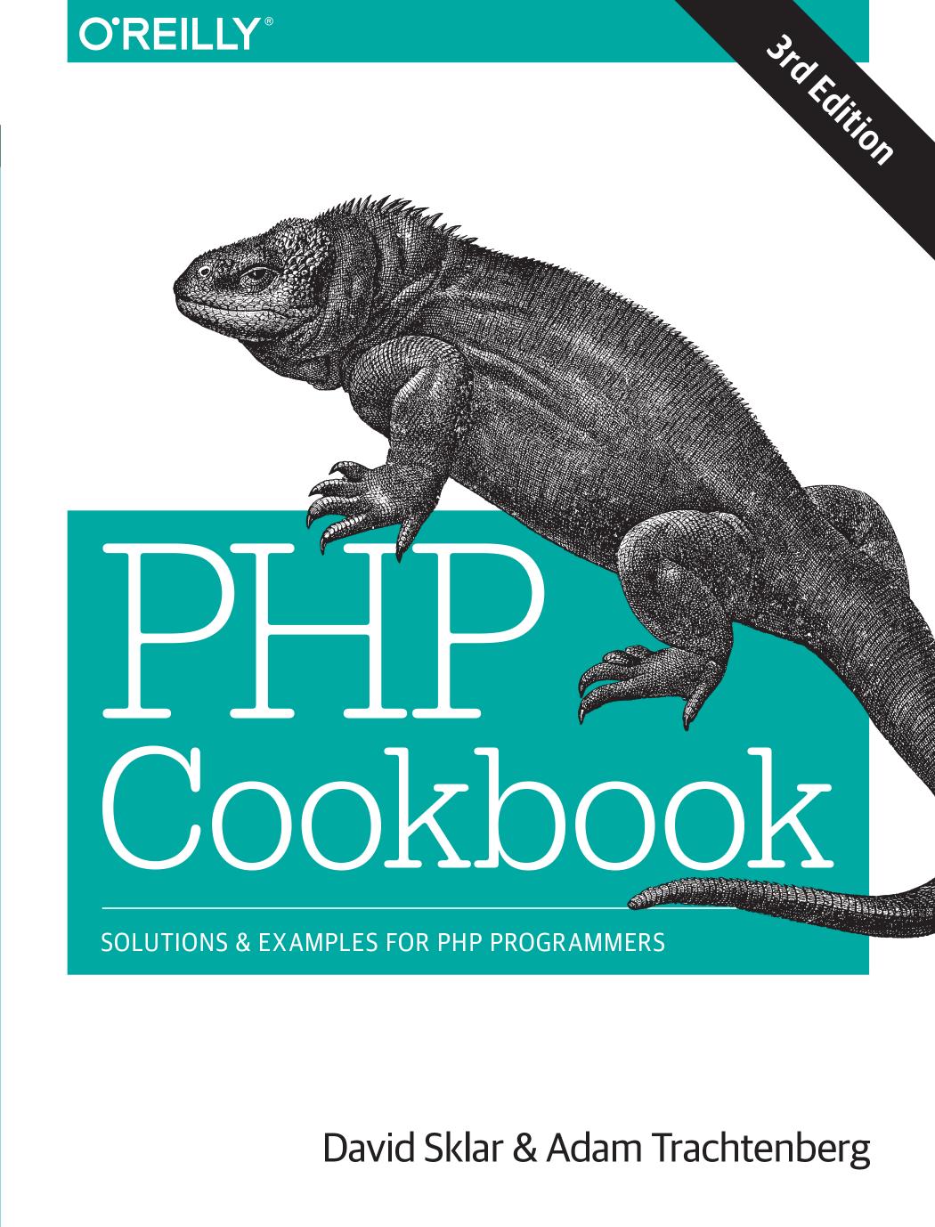 PHP Cookbook, Third Edition by David Sklar & Adam Trachtenberg