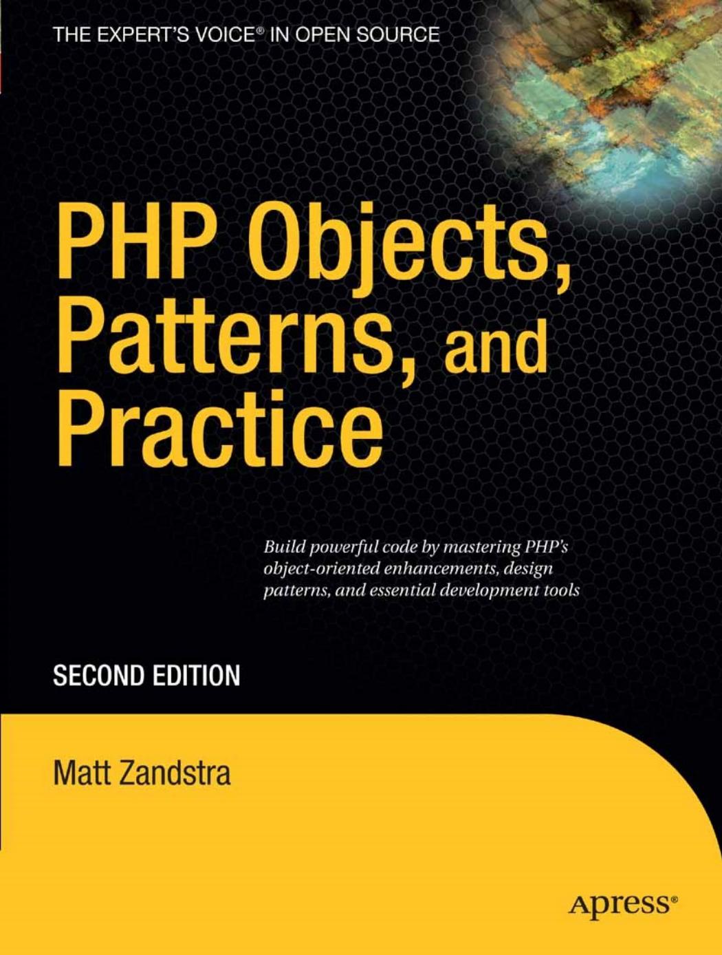 PHP Objects, Patterns, and Practice by Matt Zandstra (auth.)