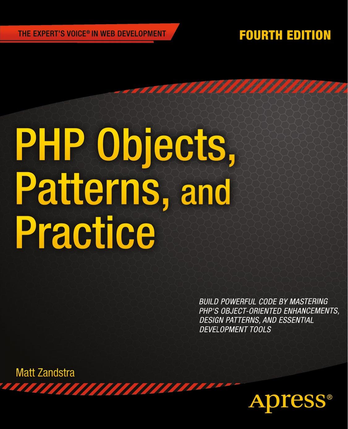 PHP Objects, Patterns, and Practice, 4th edition by Unknow