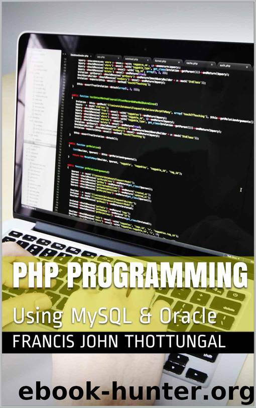 PHP Programming: Using MySQL & Oracle by Francis John Thottungal
