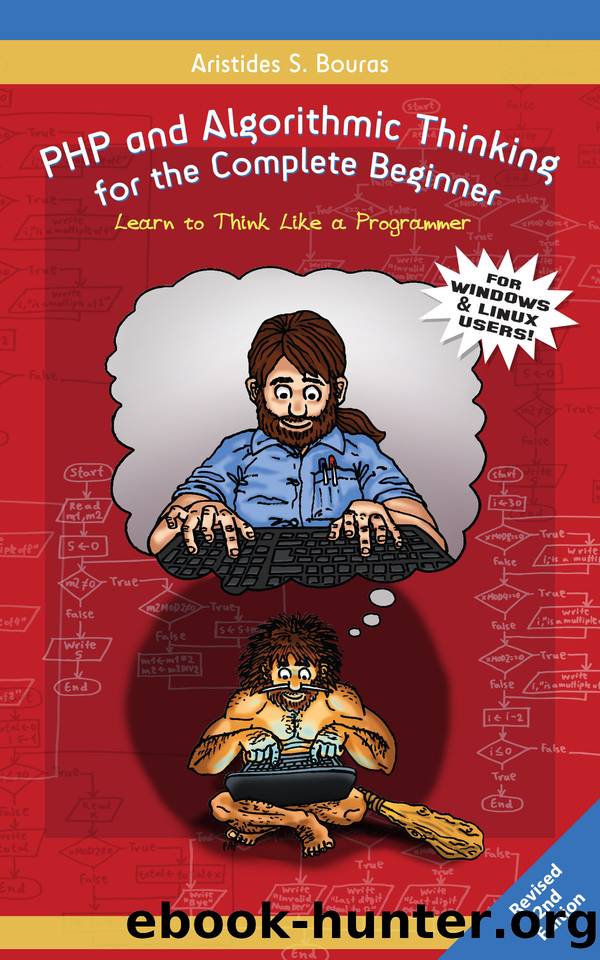 PHP and Algorithmic Thinking for the Complete Beginner (2nd Edition): Learn to Think Like a Programmer by Bouras Aristides