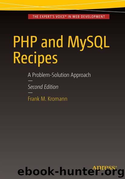 PHP and MySQL Recipes by Frank M. Kromann