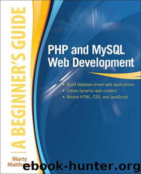 PHP and MySQL Web Development: A Beginner’s Guide (Beginner's Guide) by Marty Matthews