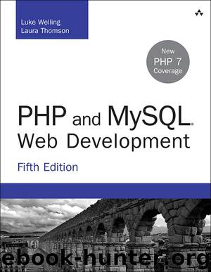 PHP and MySQL® Web Development, Fifth Edition (SHARLA SORGE's Library) by Luke Welling & Laura Thomson