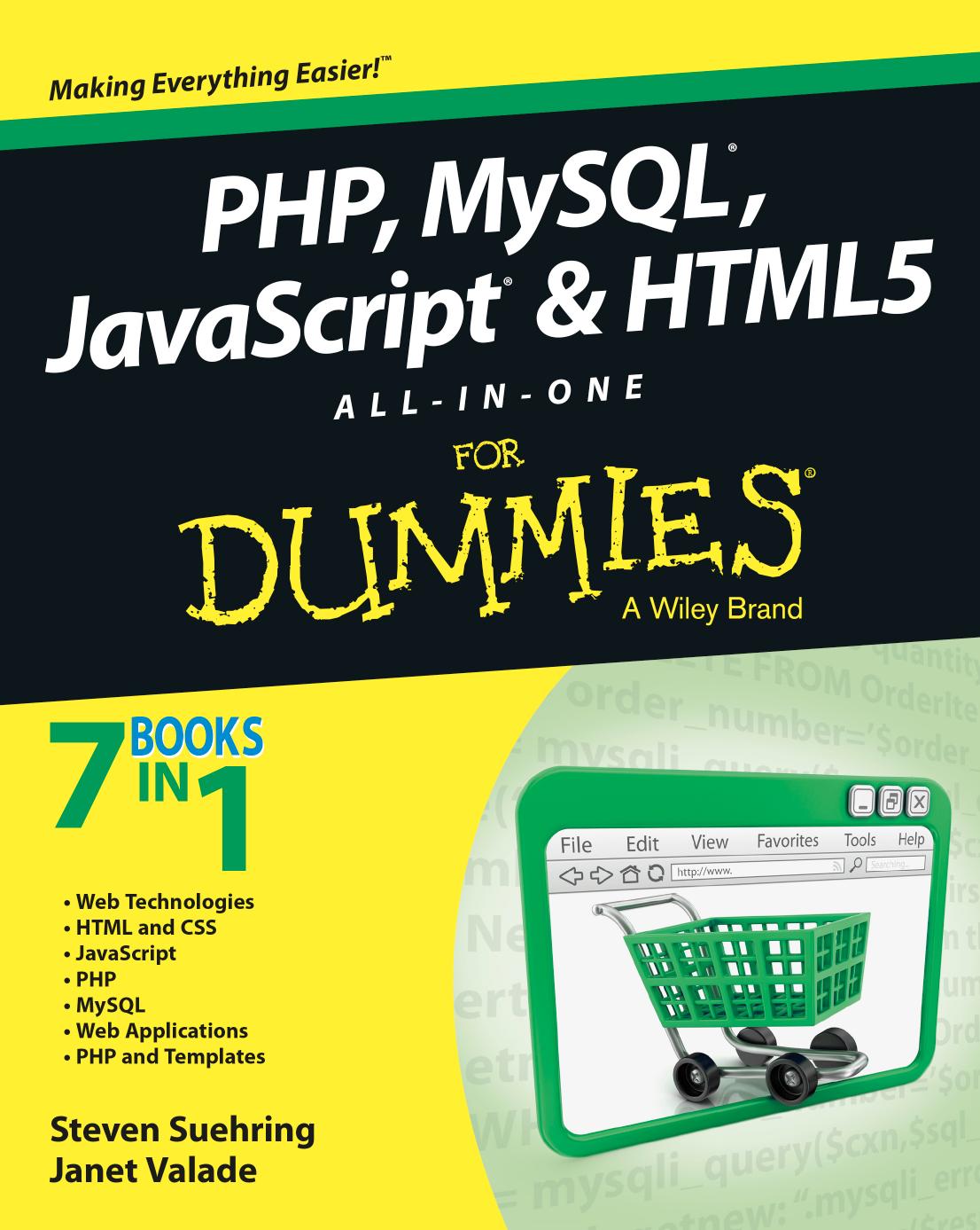 PHP, MySQL, JavaScript & HTML5 All-in-One For Dummies by Steve Suehring Janet Valade