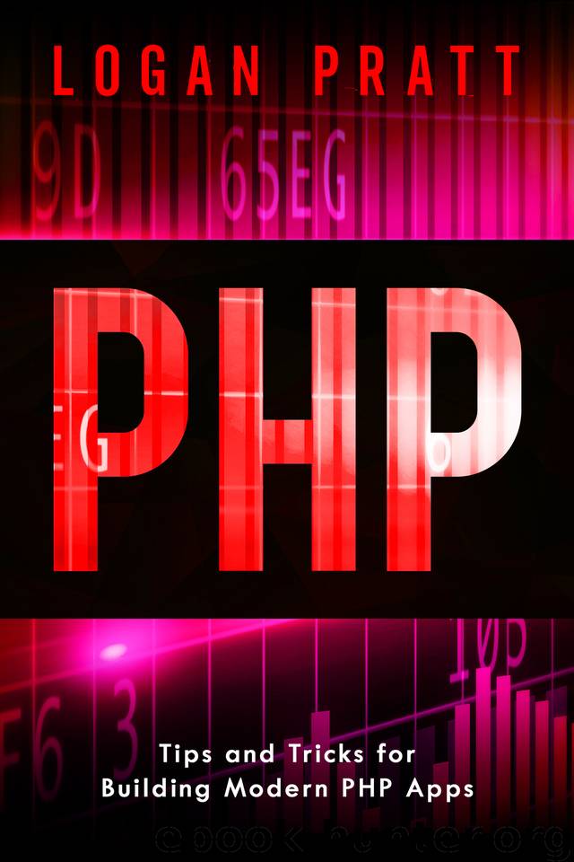 PHP: Tips and Tricks for Building Modern PHP Apps by Pratt Logan