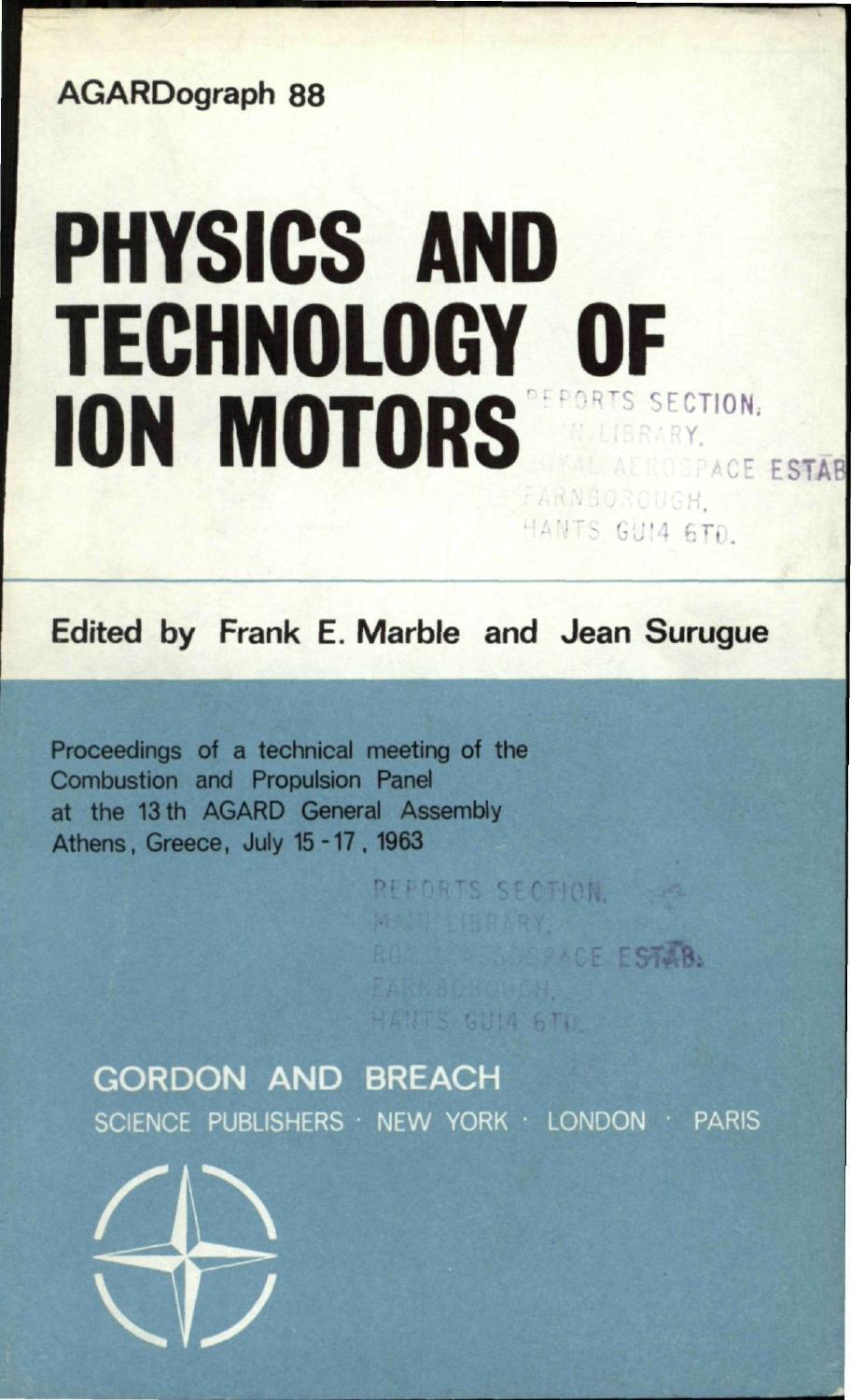 PHYSICS AND TECHNOLOGY OF ION MOTORS by Marble F.E