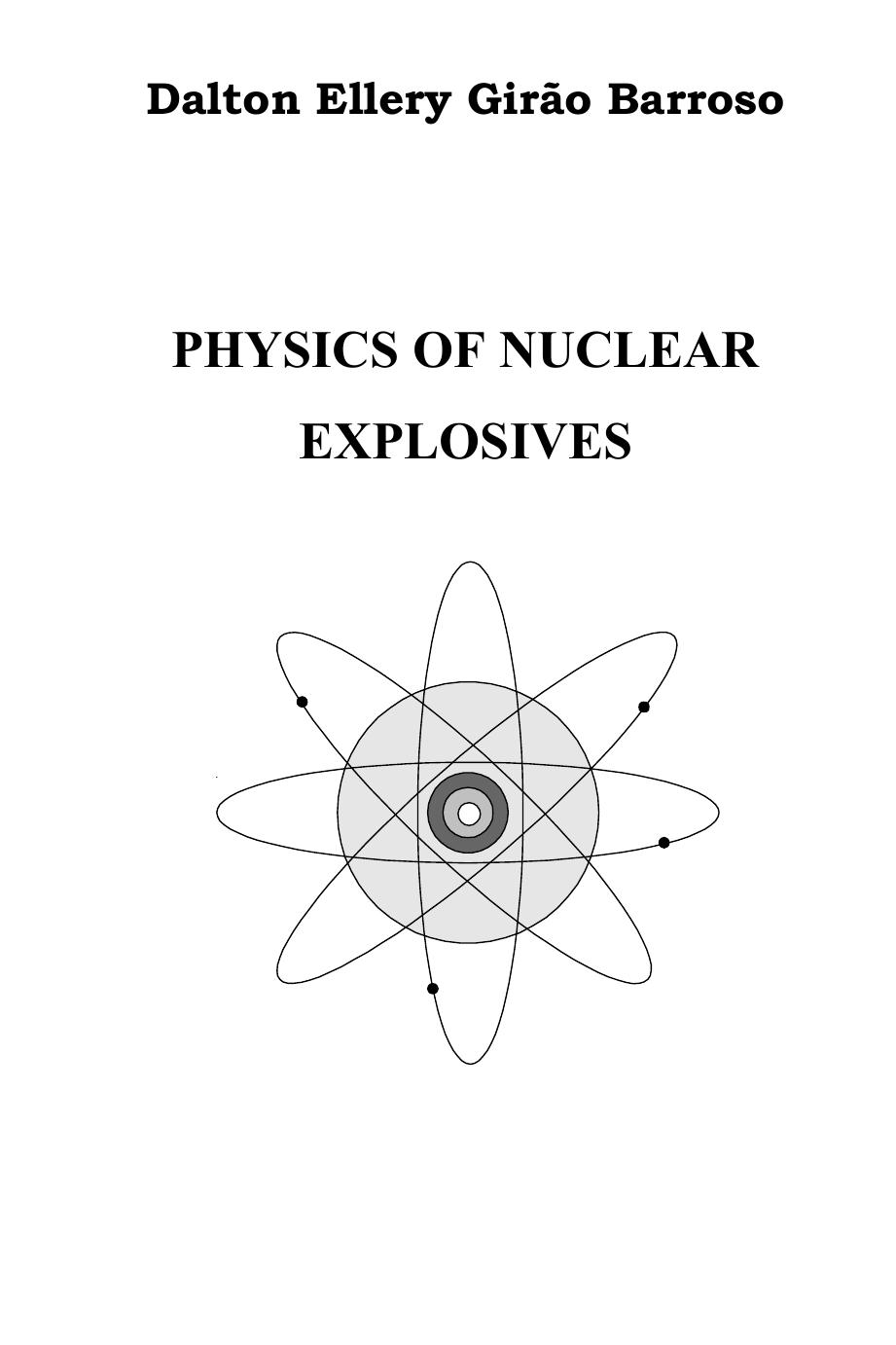 PHYSICS OF NUCLEAR EXPLOSIVES by Dalton Ellery Girão Barroso