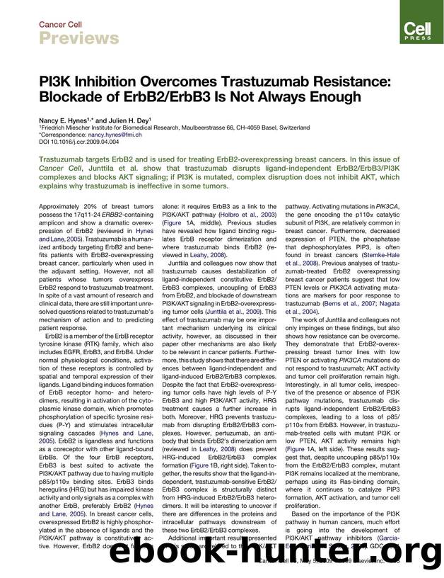 PI3K Inhibition Overcomes Trastuzumab Resistance: Blockade of ErbB2ErbB3 Is Not Always Enough by Nancy E. Hynes; Julien H. Dey