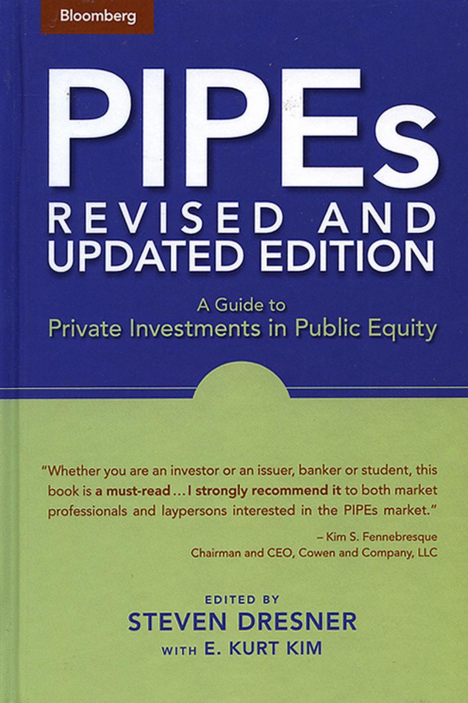 PIPEs: A Guide to Private Investments in Public Equity: Revised and Updated Edition by Unknow