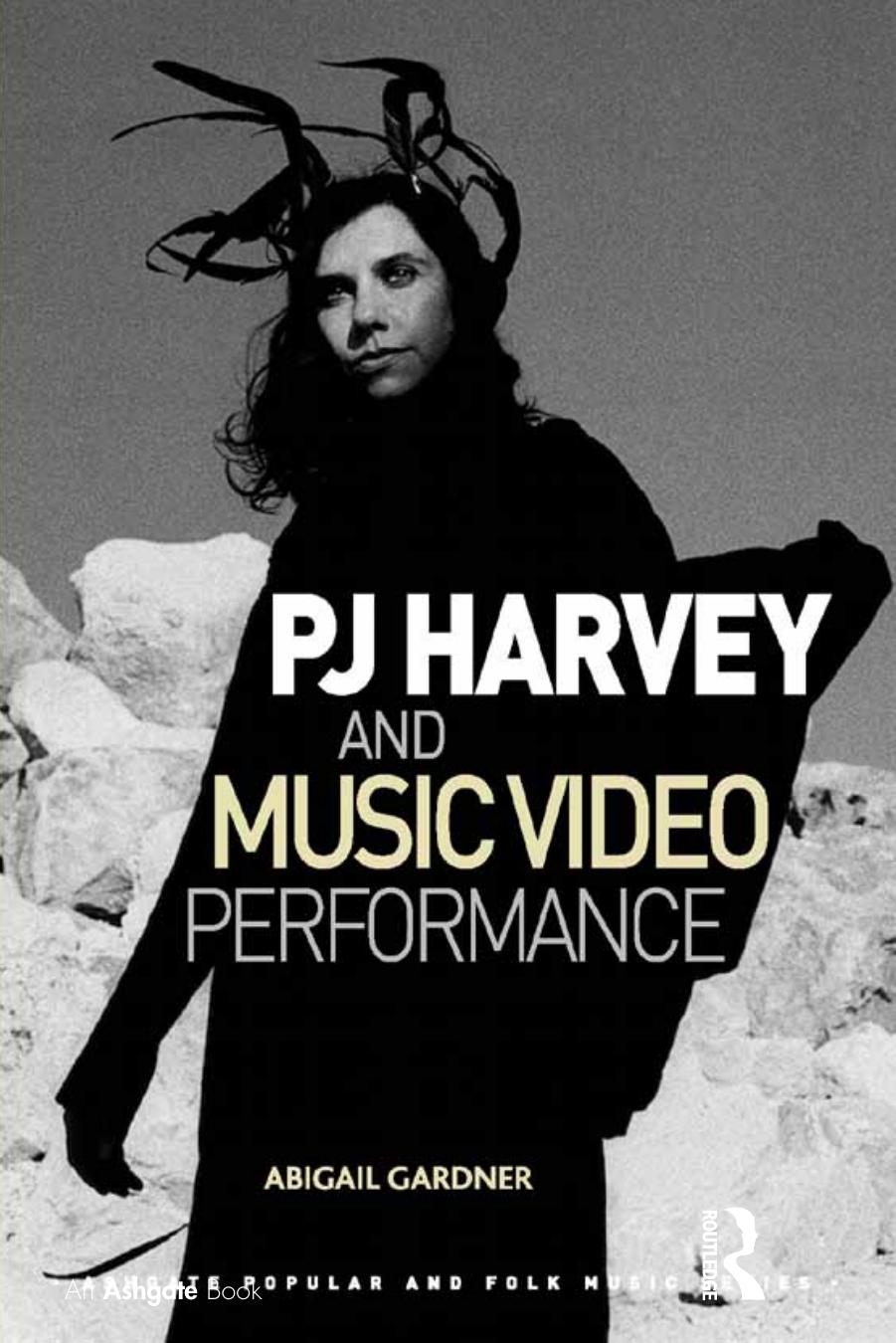 PJ Harvey and Music Video Performance by Abigail Gardner