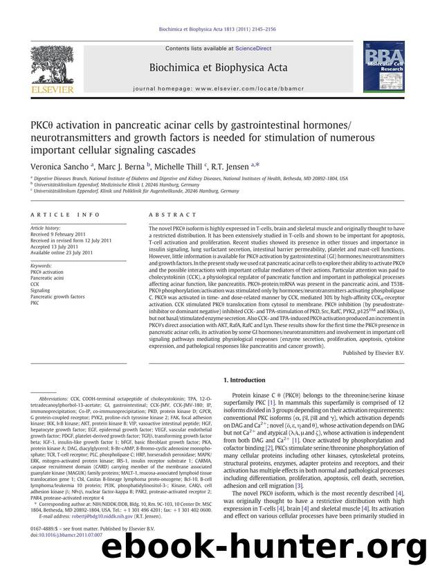 PKCÎ¸ activation in pancreatic acinar cells by gastrointestinal hormonesneurotransmitters and growth factors is needed for stimulation of numerous important cellular signaling cascades by Veronica Sancho & Marc J. Berna & Michelle Thill & R.T. Jensen
