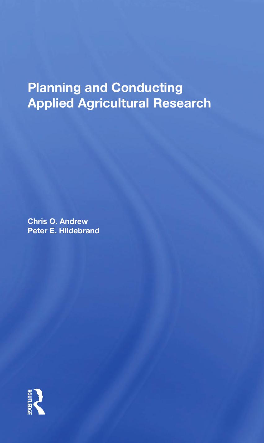 PLANNING AND CONDUCTING APPLIED AGRICULTURAL RESEARCH by ANDREW CHRIS O. HILDEBRAND PETER E