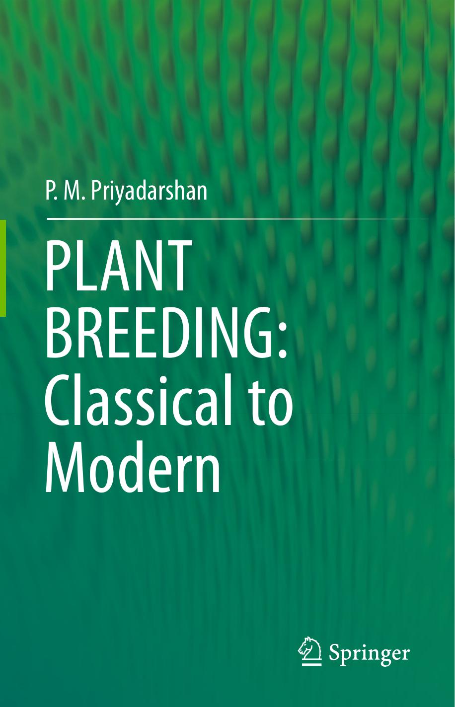 PLANT BREEDING: Classical to Modern by P. M. Priyadarshan