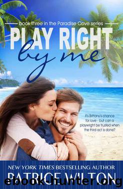 PLAY RIGHT BY ME: PARADISE COVE SERIES by Wilton Patrice