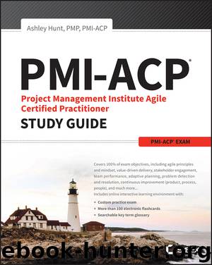 PMI-ACP Project Management Institute Agile Certified Practitioner Exam Study Guide by J. Ashley Hunt