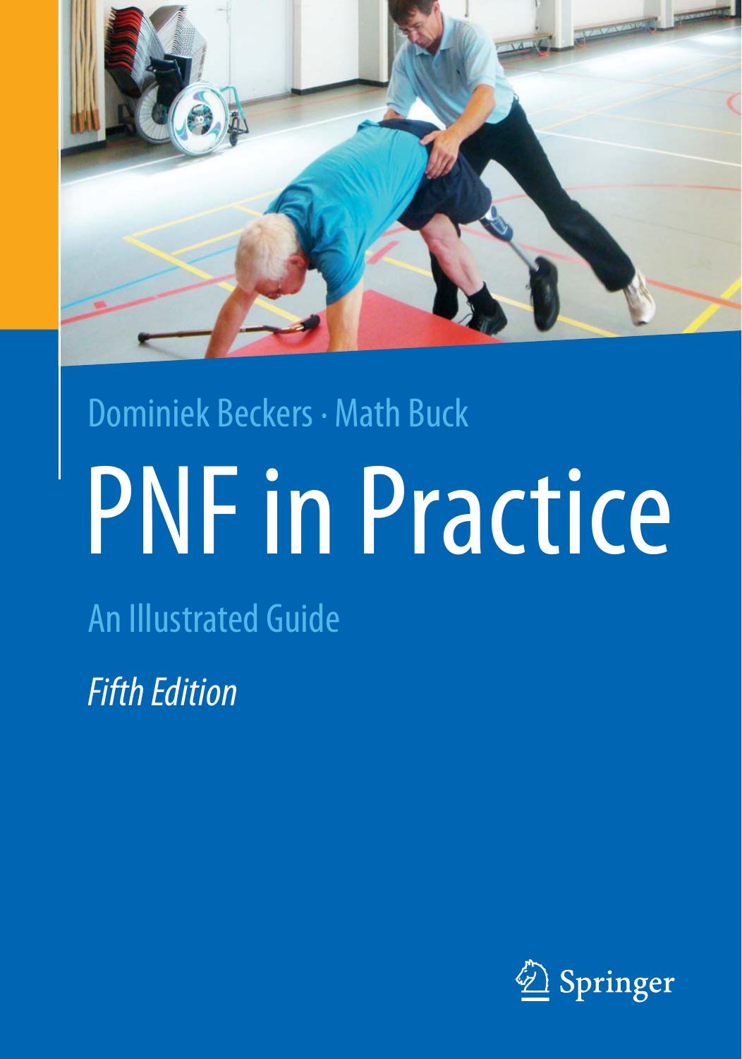 PNF IN PRACTICE : an illustrated guide. by DOMINIEK BUCK MATH BECKERS
