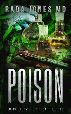 POISON: An ER Thriller (ER Crimes, the Steele Files Book 3) by Rada Jones MD