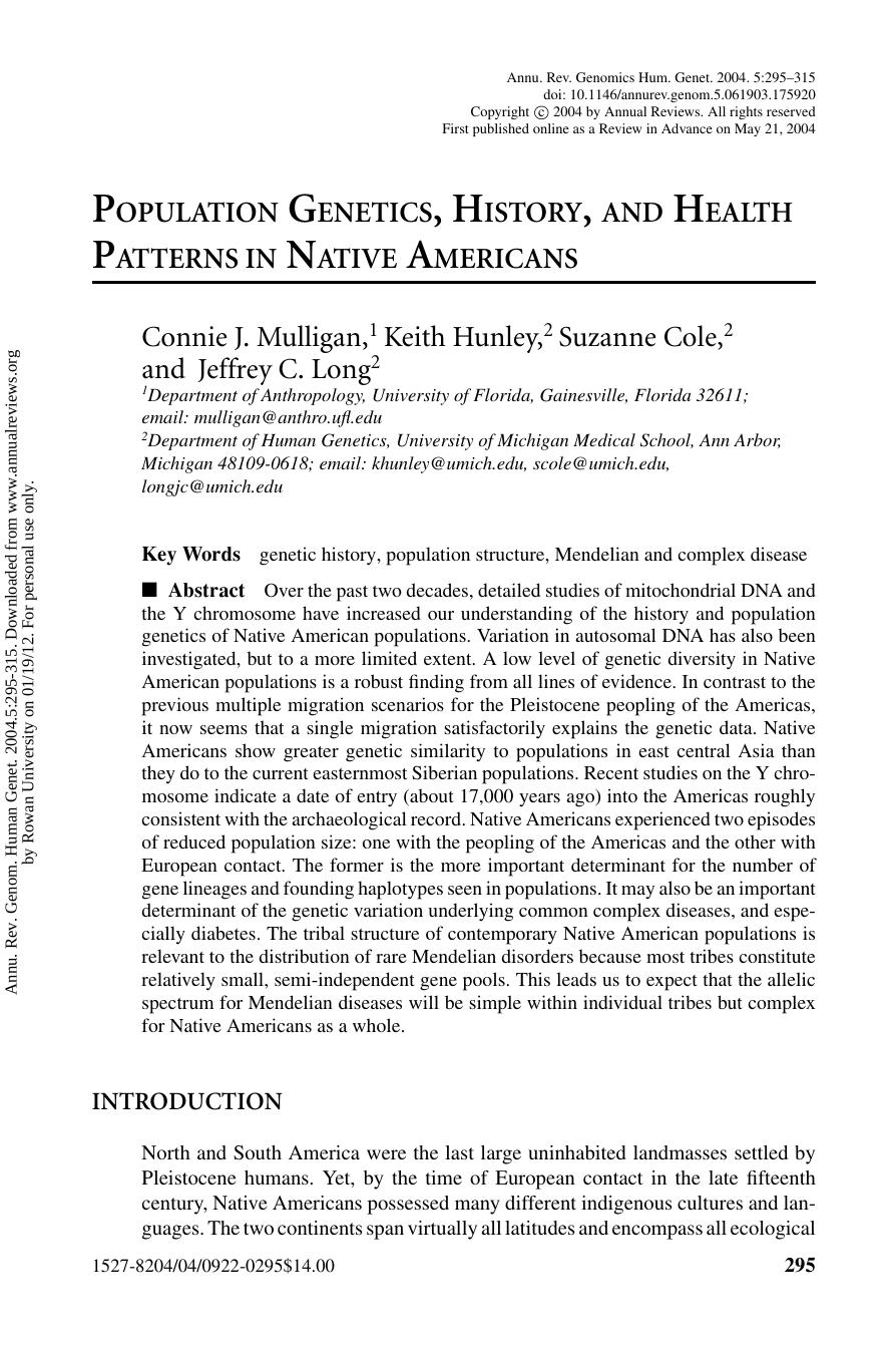 POPULATION GENETICS, HISTORY, AND HEALTH PATTERNS IN NATIVE AMERICANS by Connie J. Mulligan 1 Keith Hunley 2 Suzanne Cole 2 & Jeffrey C. Long2