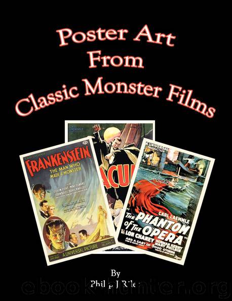 POSTER ART FROM CLASSIC MONSTER FILMS by Riley Philip J