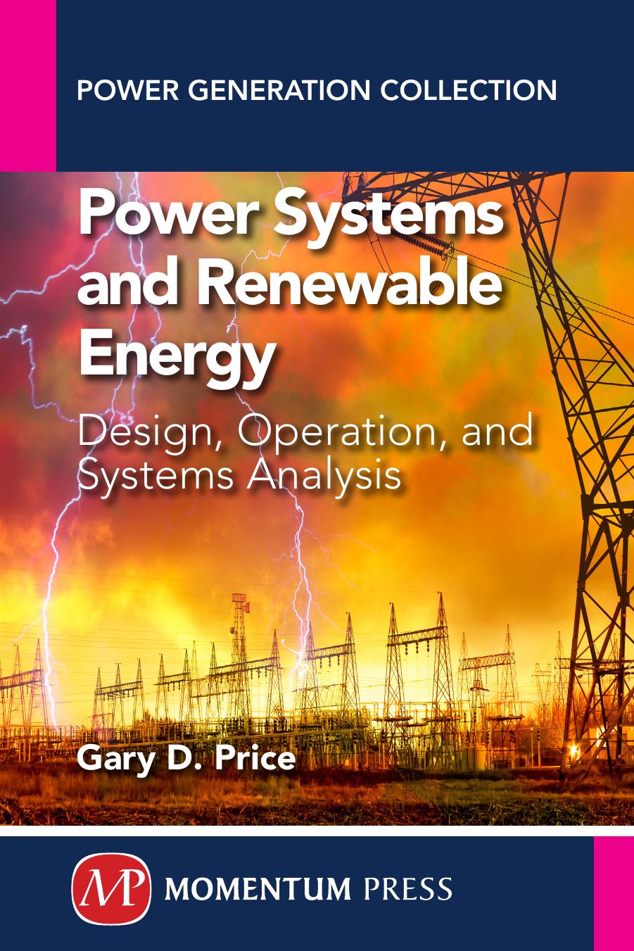 POWER SYSTEMS AND RENEWABLE ENERGY by Gary D. Price