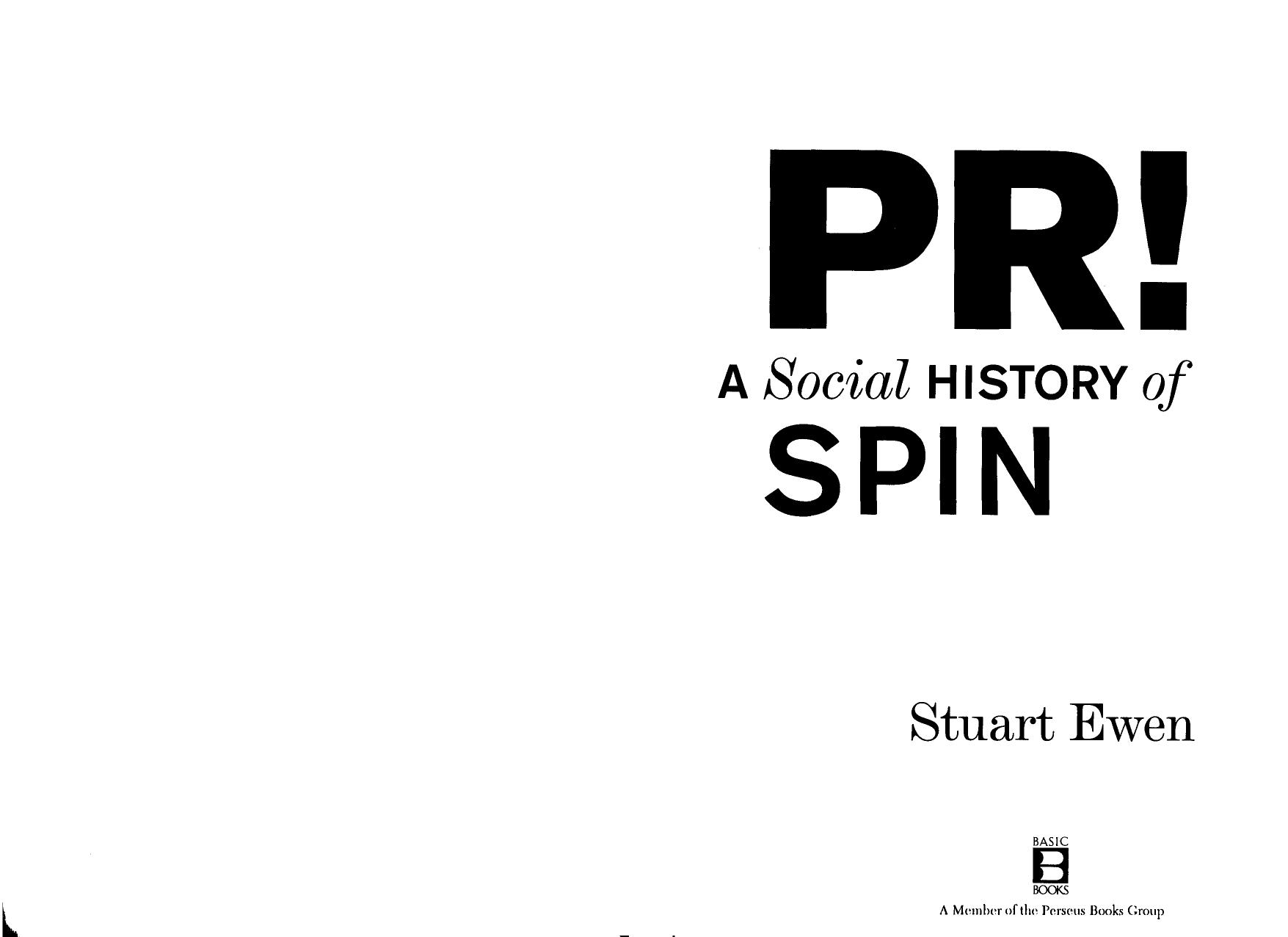 PR! - A Social History of Spin by Stuart Ewen