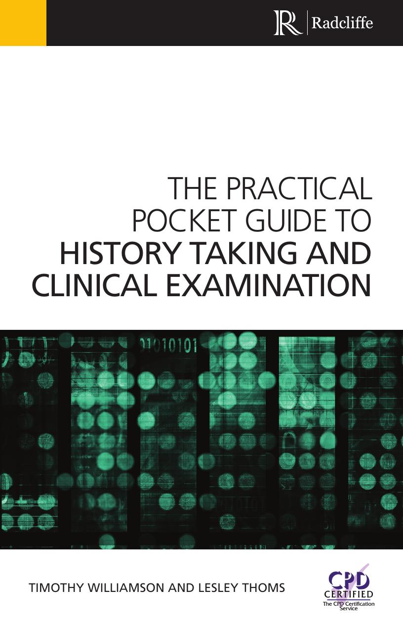 PRACTICAL POCKET GUIDE TO HISTORY TAKING AND CLINICAL EXAMINATION by Timothy Williamson Thomas Lesley