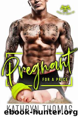PREGNANT FOR A PRICE: Kings of Chaos MC by Kathryn Thomas