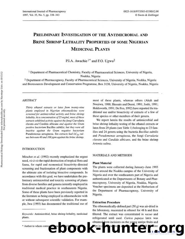 PRELIMINARY INVESTIGATION OF THE ANTIMICROBIAL AND BRINE SHRIMP LETHALITY PROPERTIES OF SOME NIGERIAN MEDICINAL PLANTS by P. I. A. Awachie & F. O. Ugwu